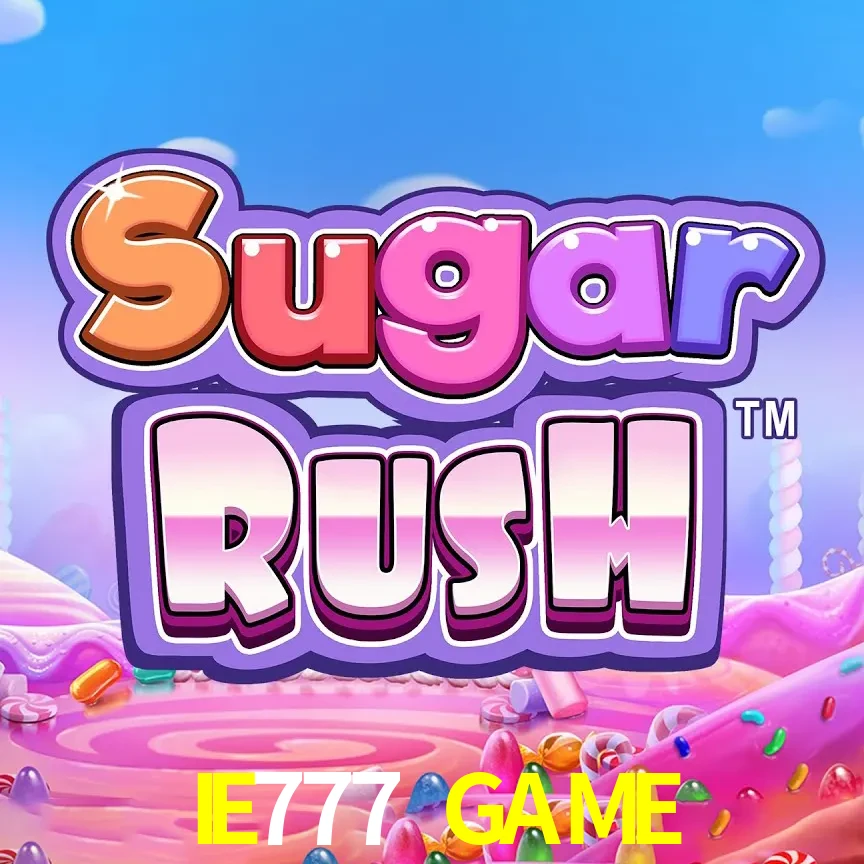 IE777 GAME — Sugar Rush slot | Play on Android APK & iPhone for real money | Pragmatic Play